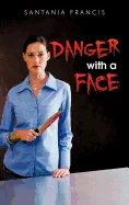 Danger with a Face
