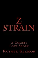 Z Strain: A Zombie Love Story — Horror Fiction