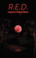 R.E.D.: Legend of Blood Moon