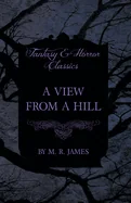 A View from a Hill (Fantasy and Horror Classics)