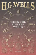When the Sleeper Wakes