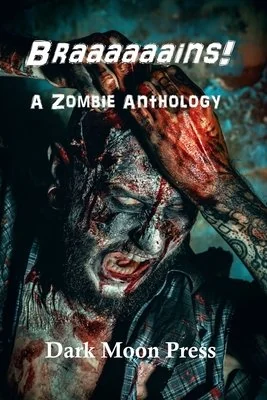 Braaaaaains! A Zombie Anthology — photo 2