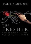 The Fresher: You're Every Minute Closer to the Truth