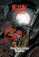 Husk: A Tale of Human Hunger
