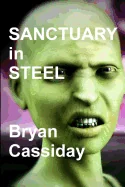 Sanctuary in Steel: A Zombie Thriller