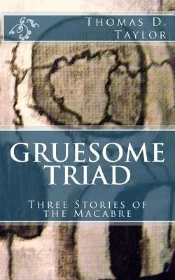 Gruesome Triad: Three Stories of the Macabre — photo 2