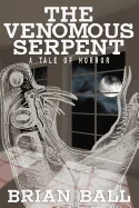 The Venomous Serpent: A Novel of Horror