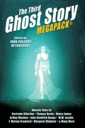 The Third Ghost Story MEGAPACK(R): 26 Classic Haunts