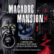 Macabre Mansion Presents ... a Christmas Carol, the Legend of Sleepy Hollow, and the Fall of the House of Usher (Adapted) — photo 2
