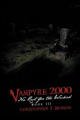 Vampyre 2000: No Rest for the Wicked: Book III