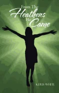 From the Heathens He Came