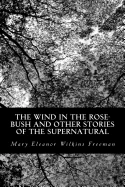 The Wind in the Rose-bush and Other Stories of the Supernatural