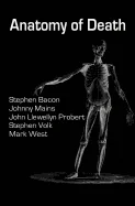 Anatomy of Death: In Five Sleazy Pieces