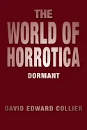 The World of Horrotica: Dormant