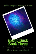 Exotic Dusk Book Three: A Pause Before The Storm
