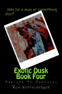 Exotic Dusk Book Four: Prelude To Darkness