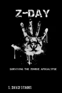 Z-Day: Surviving the Zombie Apocalypse — Horror Fiction