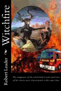 Witchfire: The vengeance of the witch had to wait until two of her lovers were reincarnated in the same time — Horror Fiction