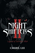Night Shifters Ii: Legend of Suhnoyee Wah