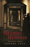 Haunted Hallways: 16 Sinister Stories