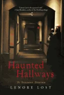 Haunted Hallways: 16 Sinister Stories