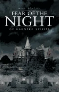 Fear of the Night: Of Haunted Spirits