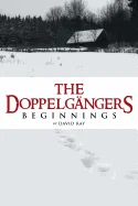 The Doppelgangers: Beginnings