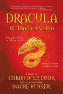 Dracula of Transylvania: The Epic Play in Three Acts