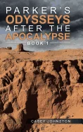 Parker's Odysseys after the Apocalypse: Book 1