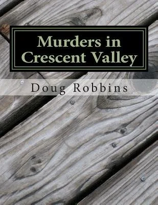 Murders in Crescent Valley — photo 2