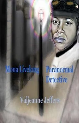 Mona Livelong: Paranormal Detective: A Steamfunk Horror Novel — photo 2