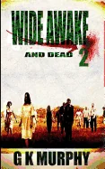 Wide Awake and DEAD 2