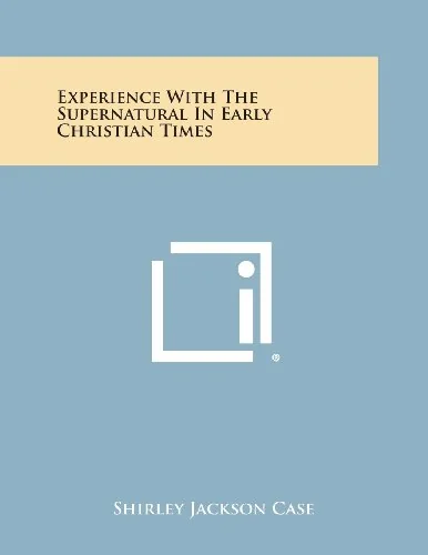 Experience with the Supernatural in Early Christian Times — photo 2