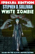 White Zombie - Special Edition — Horror Fiction