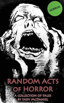 Random Acts of Horror: An Anthology of Chaotic Writings — photo 2