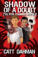 Shadow of a Doubt: Z is for Zombie