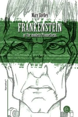 Frankenstein or the modern Prometheus