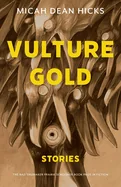 Vulture Gold: Stories