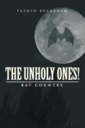 The Unholy Ones!: Bat Country