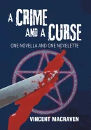 A Crime and a Curse: One Novella and One Novelette