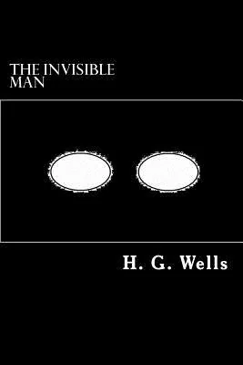 The Invisible Man: A Grotesque Romance