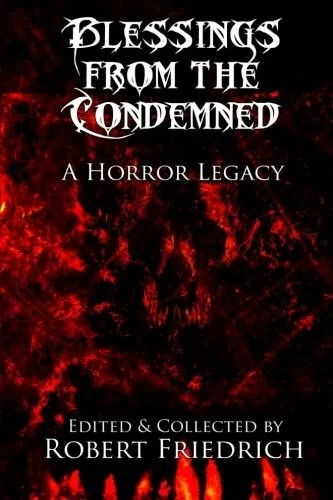 Blessings from the Condemned: A Horror Legacy — photo 2
