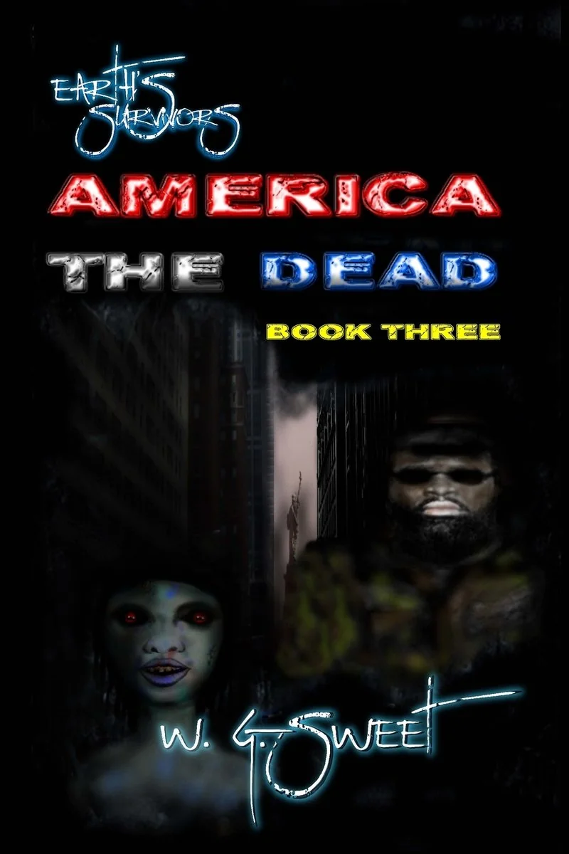 Earth's Survivors America The Dead Book Three