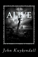 Alive: Everything looks the same yet the unthinkable has happened