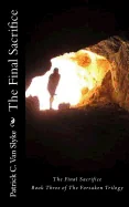 The Final Sacrifice: Book Three of The Forsaken Trilogy