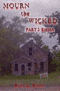 Mourn the Wicked: Part I: Emma