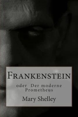 Frankenstein: oder Der moderne Prometheus — photo 2
