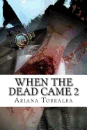 When The Dead Came 2 — Horror Fiction