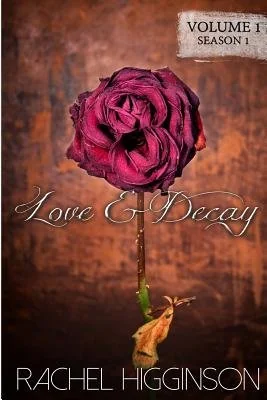 Love and Decay, Volume One: Season One, Episodes 1-6 — photo 2