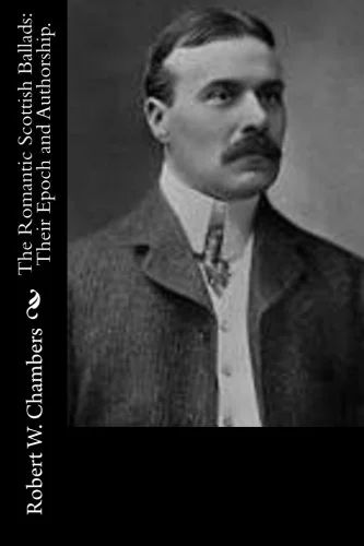 The Romantic Scottish Ballads: Their Epoch and Authorship. — photo 2